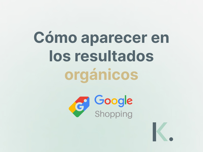 Portada de Cómo aparecer en los resultados orgánicos de Google Shopping